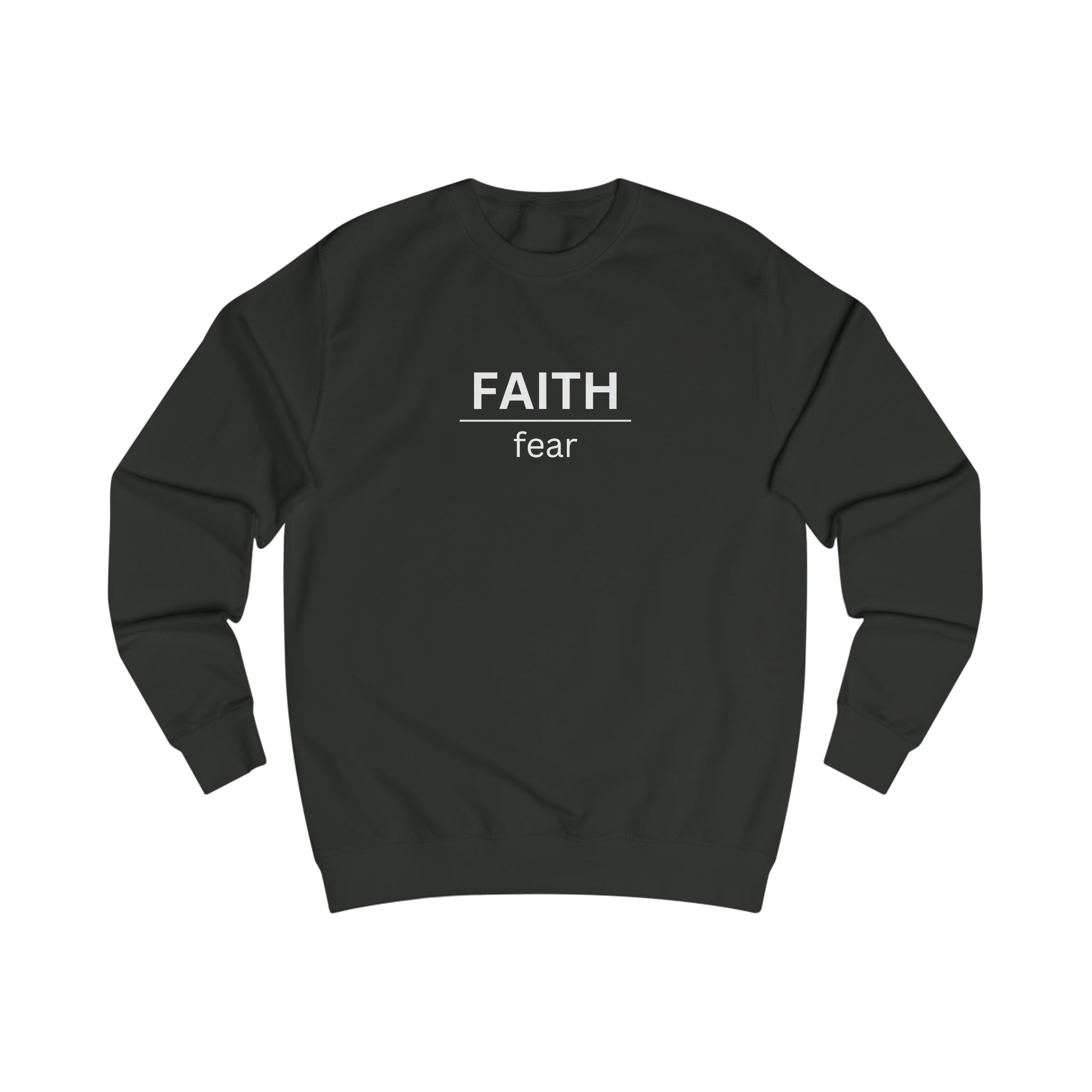 Faith over fear Sweatshirt