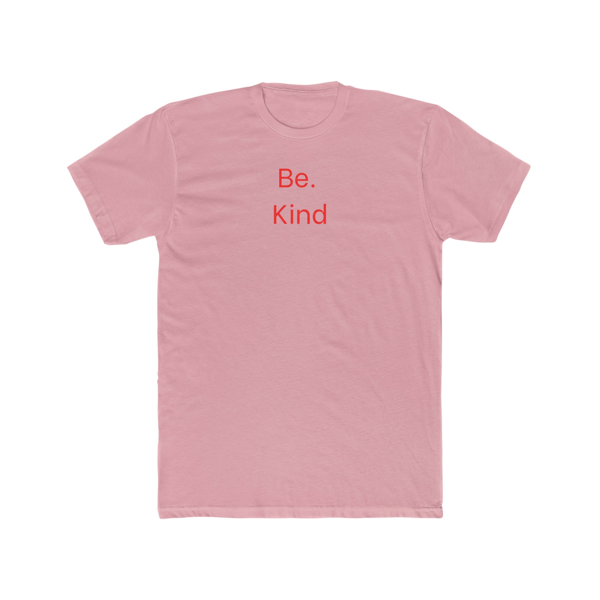 Be. Kind