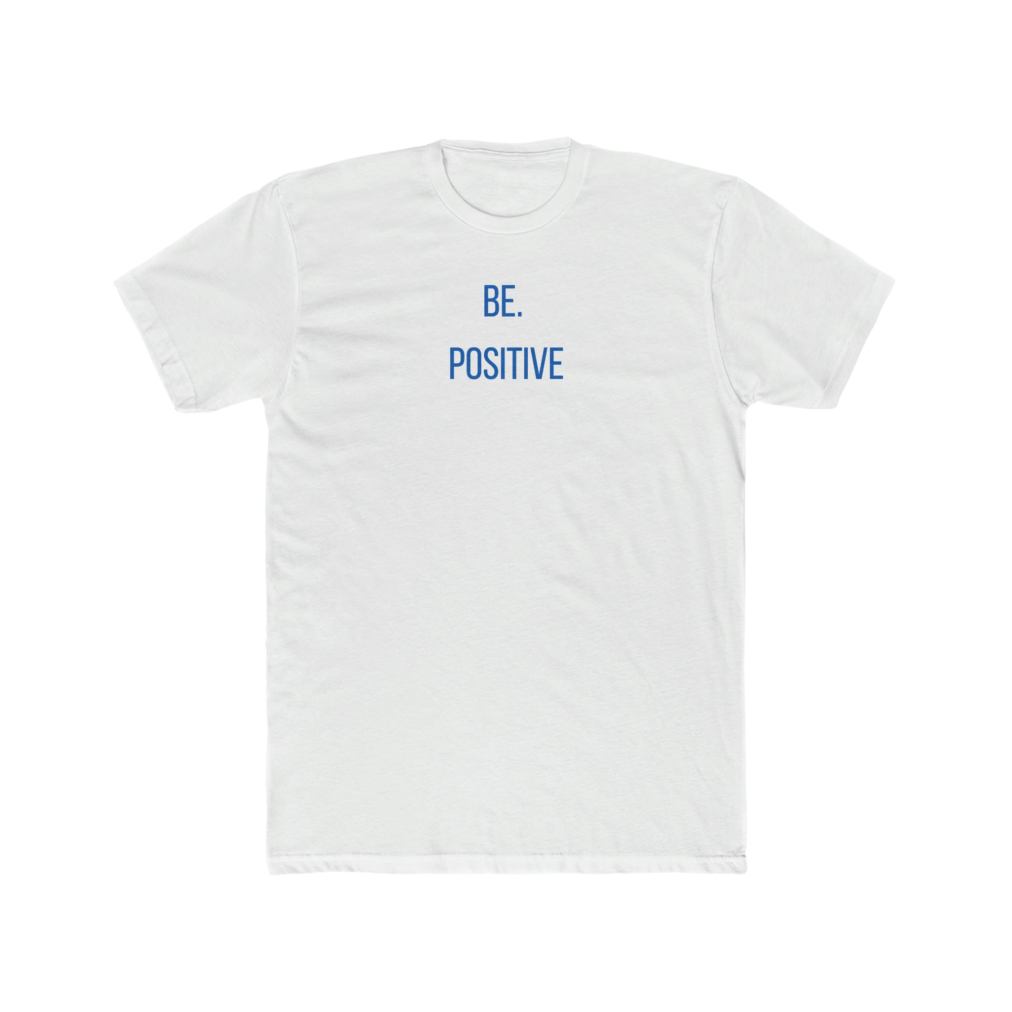 Be. Positive