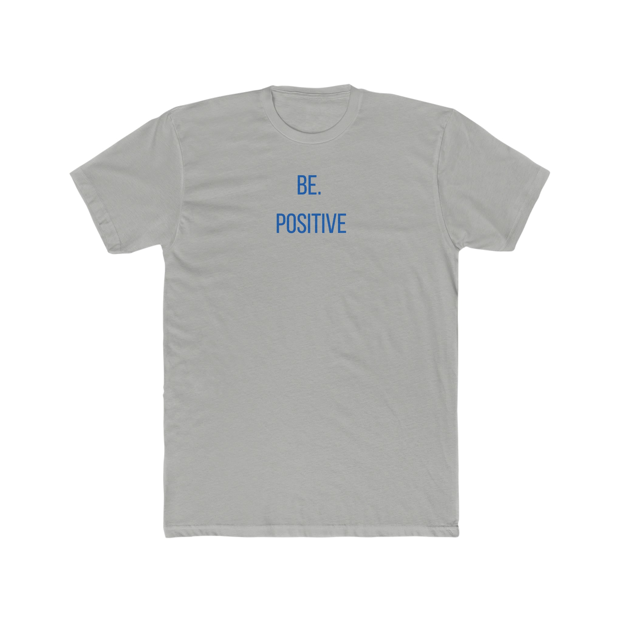 Be. Positive