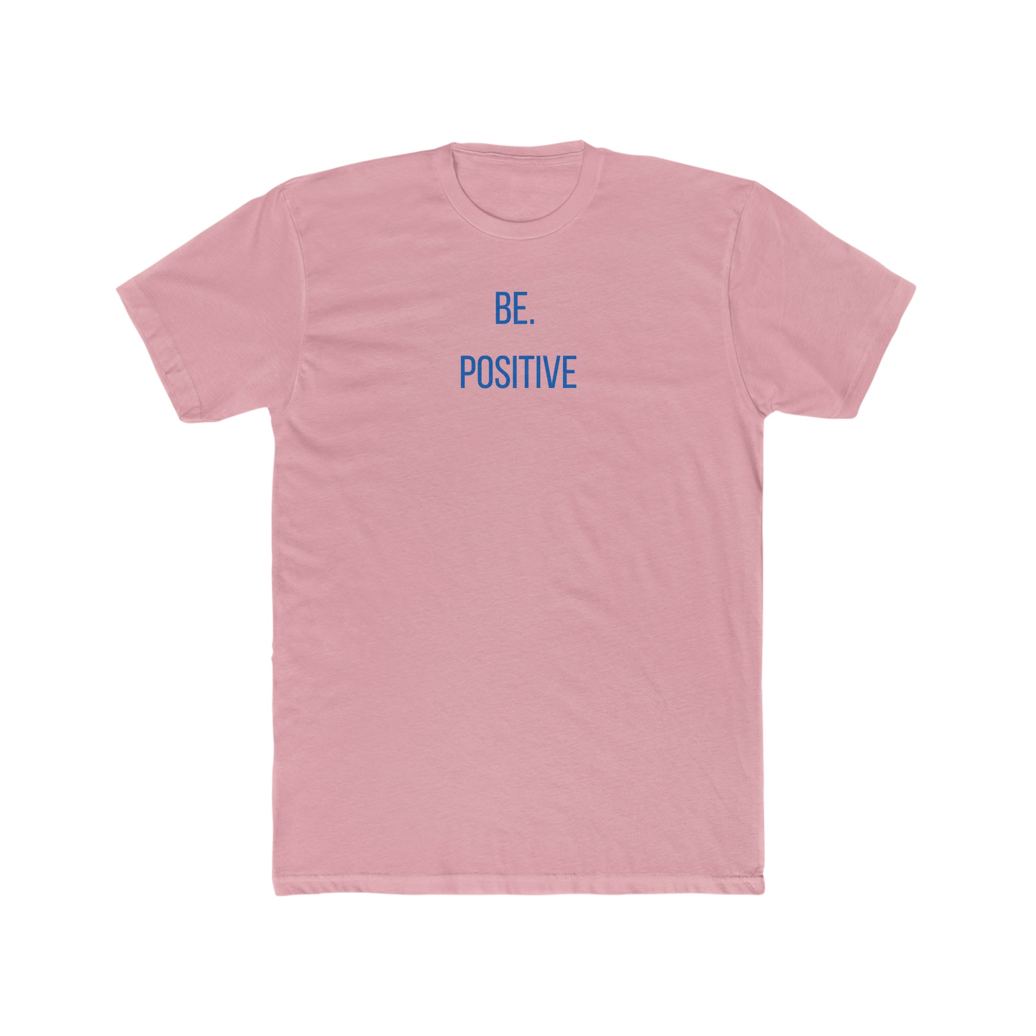 Be. Positive