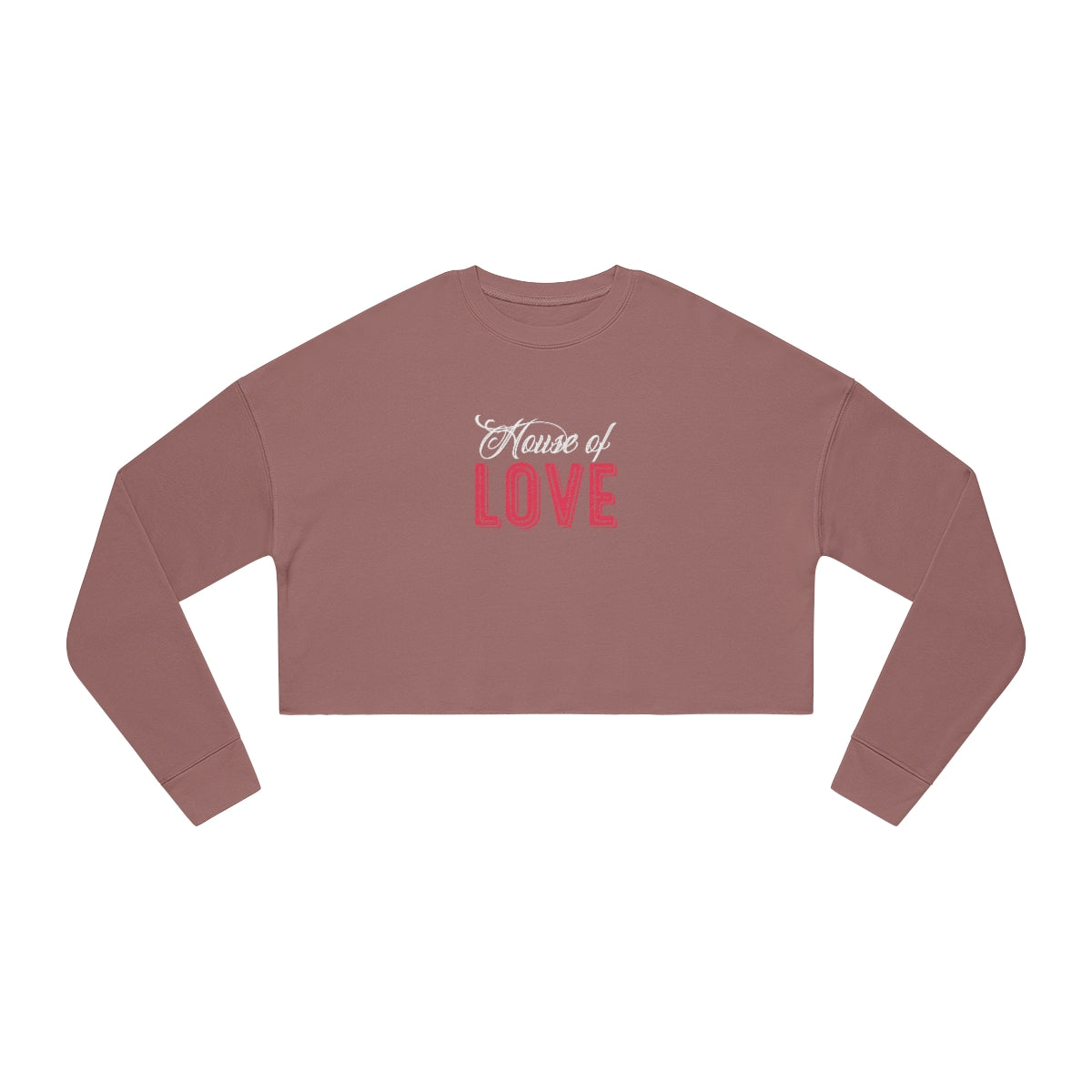 House of Love-Women's Cropped Sweatshirt