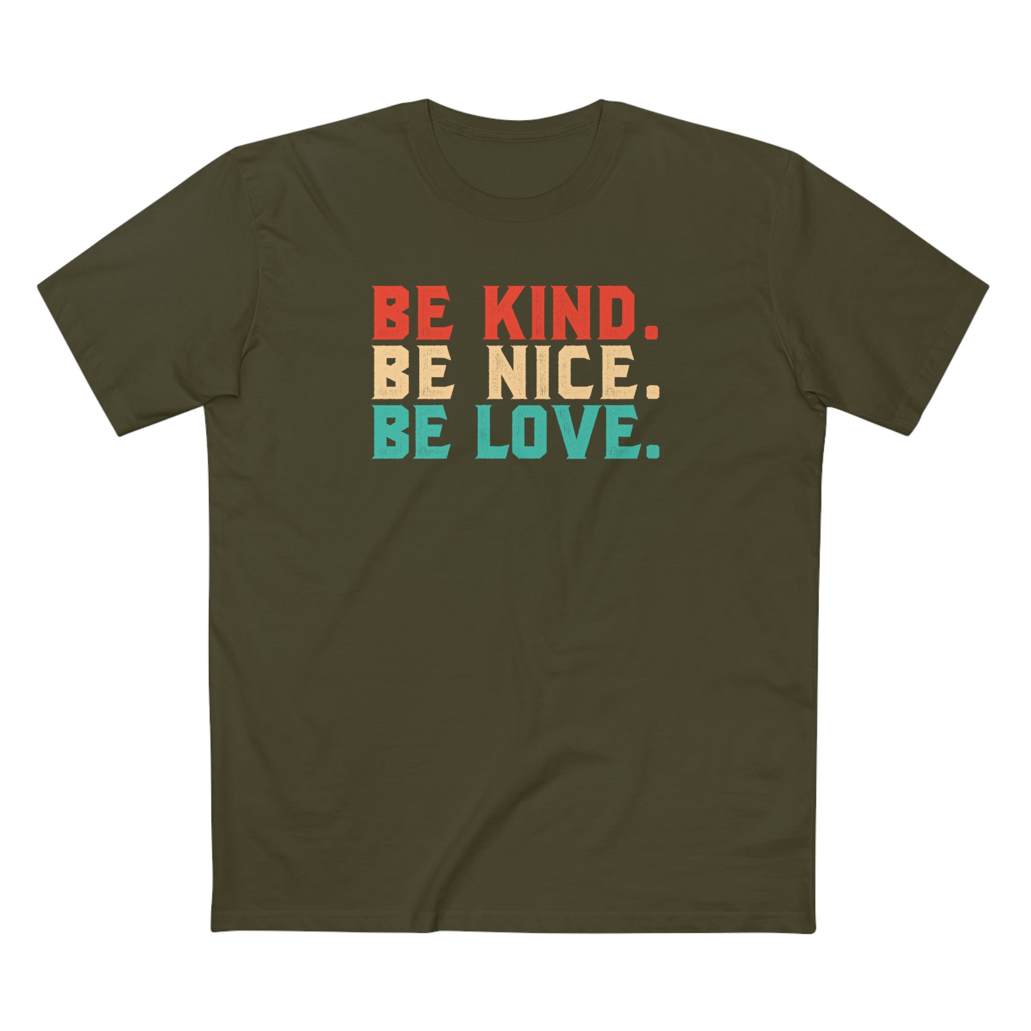 Be Kind Be Nice Be Love