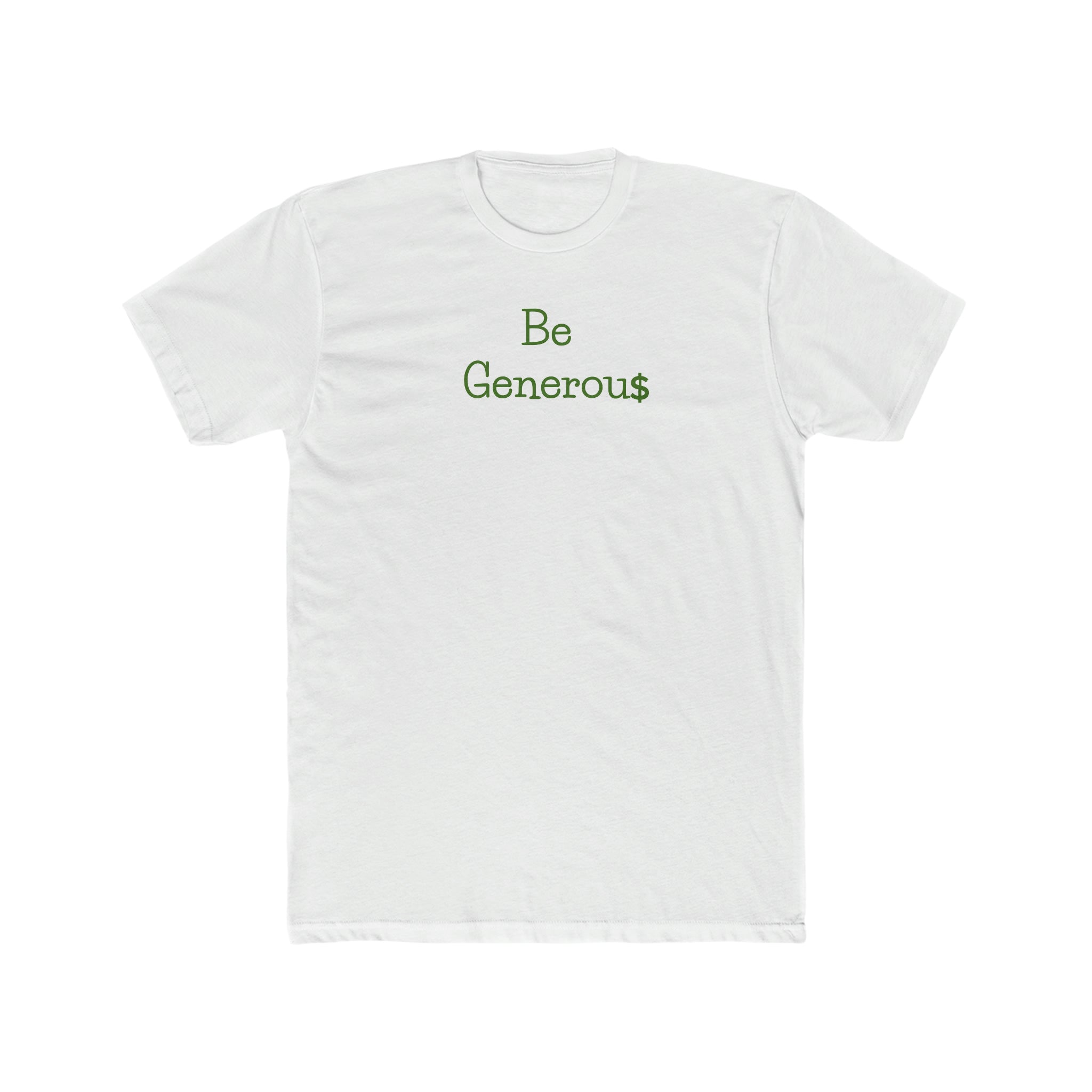 Be. Generous