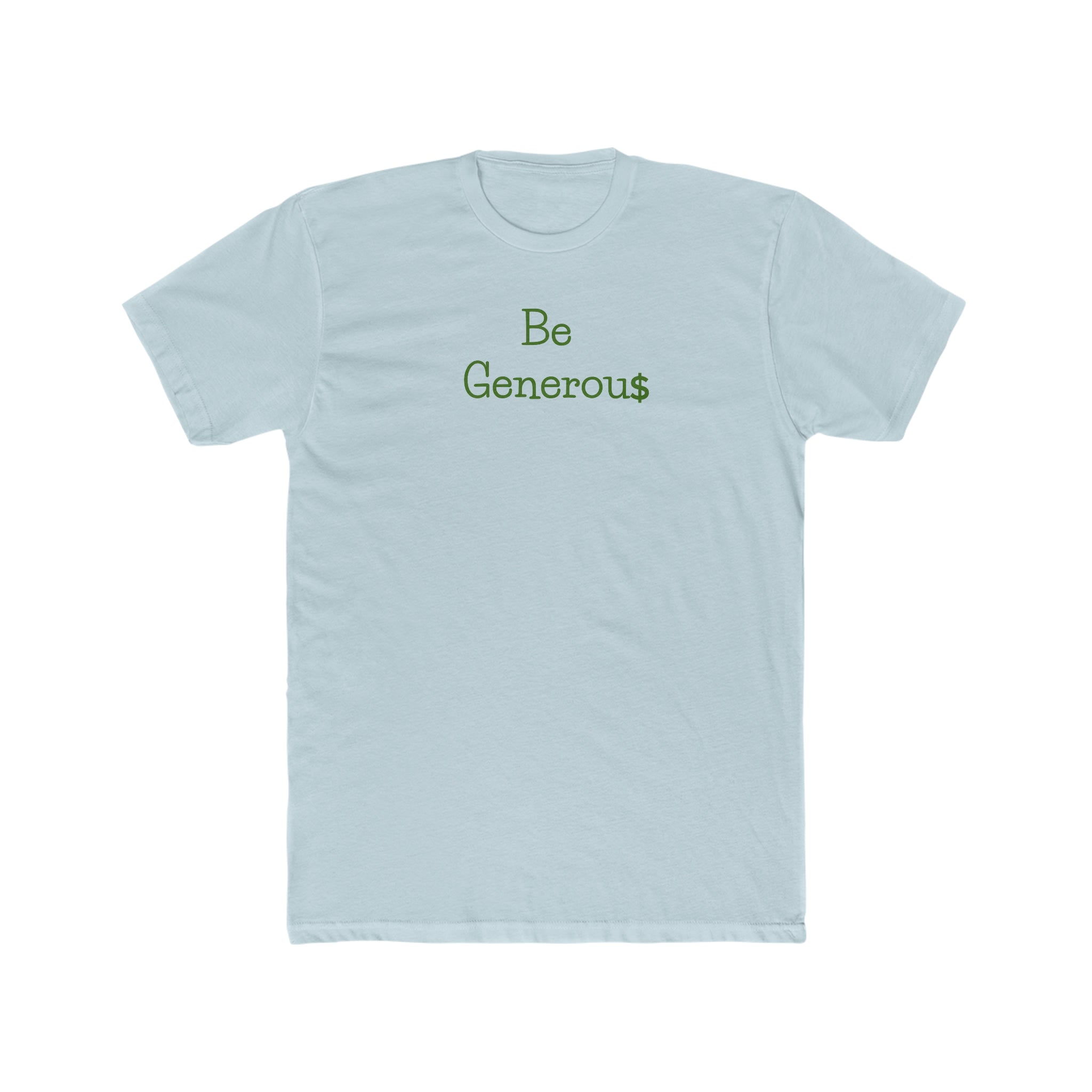 Be. Generous