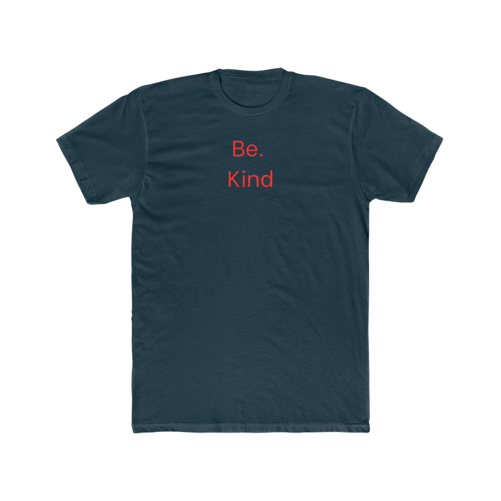 Be. Kind