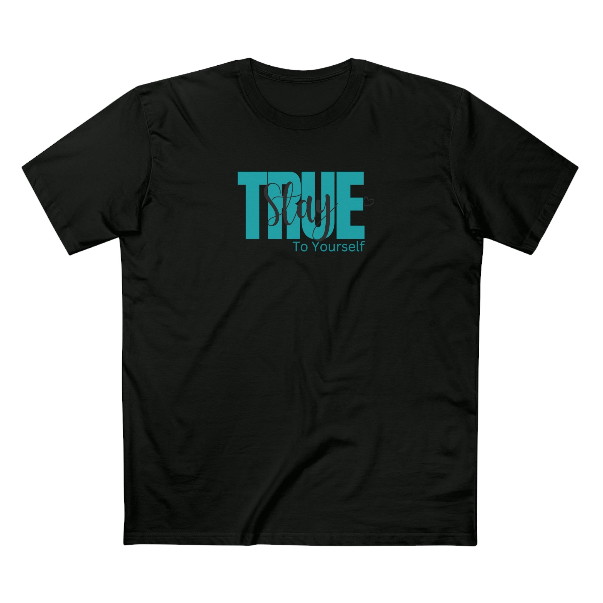 Stay True To Yourself Unisex Tee